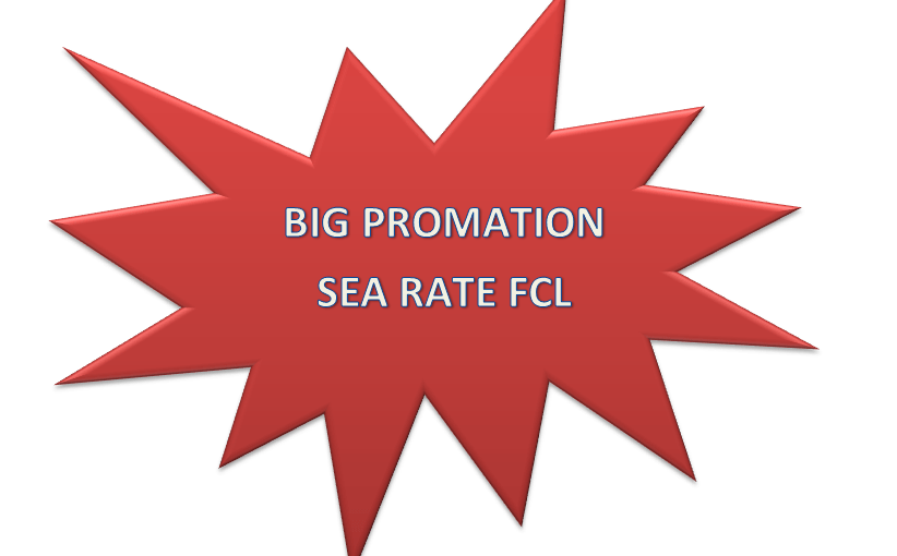 BIG PROMATION SEA RATE FCL HCM-THAILAND / JAPAN / CHINA / KOREA
